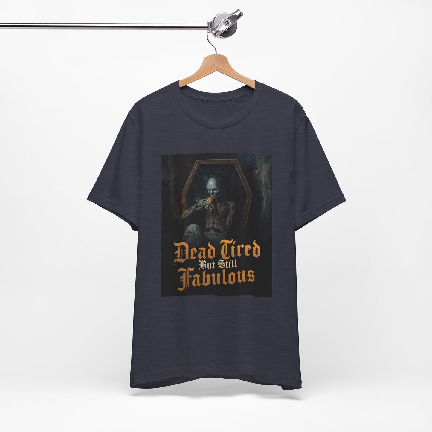 My Gothic Girl "Dead Tired But Still Fabulous" Graphic T-Shirt Unisex Gothic Dark Fashion Casual Wear