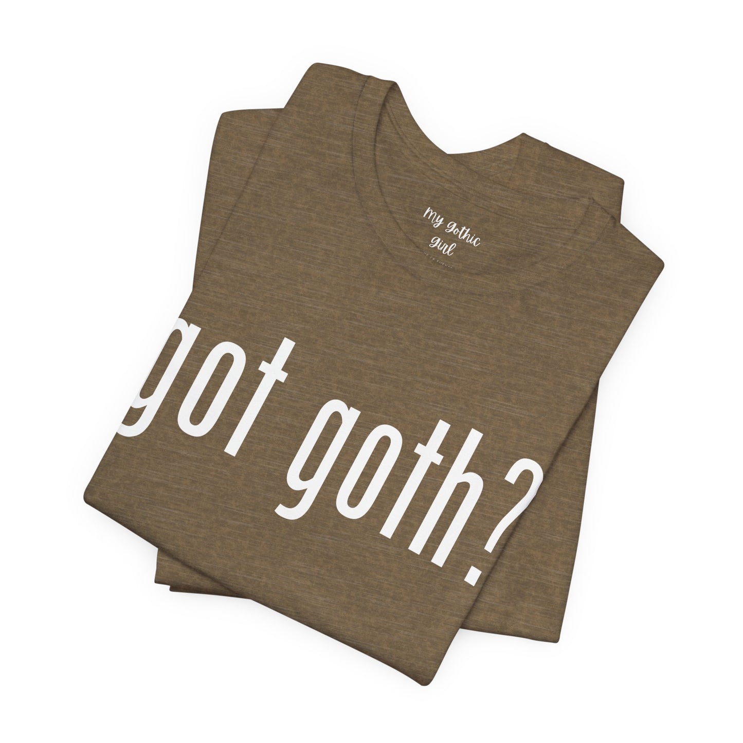 Gothic T-Shirts for Women & Men "got goth?" Dark Aesthetic & Alternative Tees – My Gothic Girl
