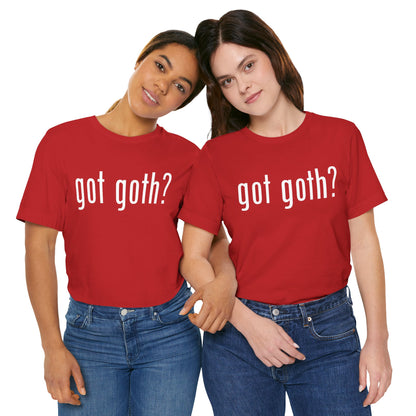 Gothic T-Shirts for Women & Men "got goth?" Dark Aesthetic & Alternative Tees – My Gothic Girl