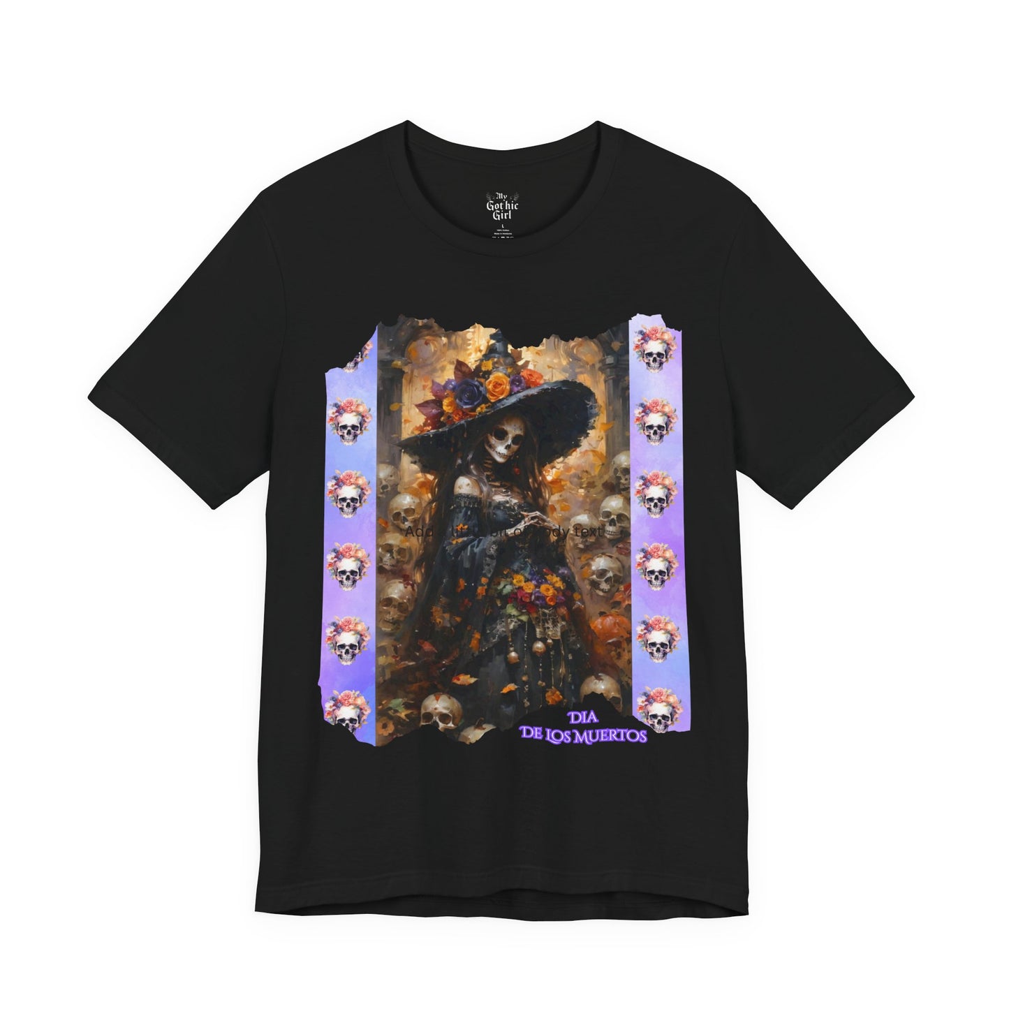 My Gothic Girl Dia De Los Muertos Graphic Tee – Gothic Streetwear, Whimsy Goth, Dark Poetry Alt Fashion