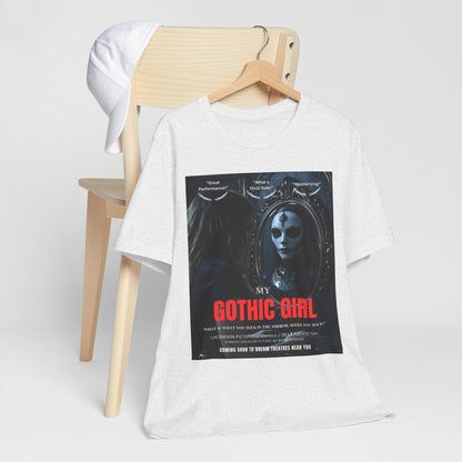 My Gothic Girl Graphic Tee – Whimsy Goth Streetwear, Dark Poetry Fashion, Alt Aesthetic Apparel