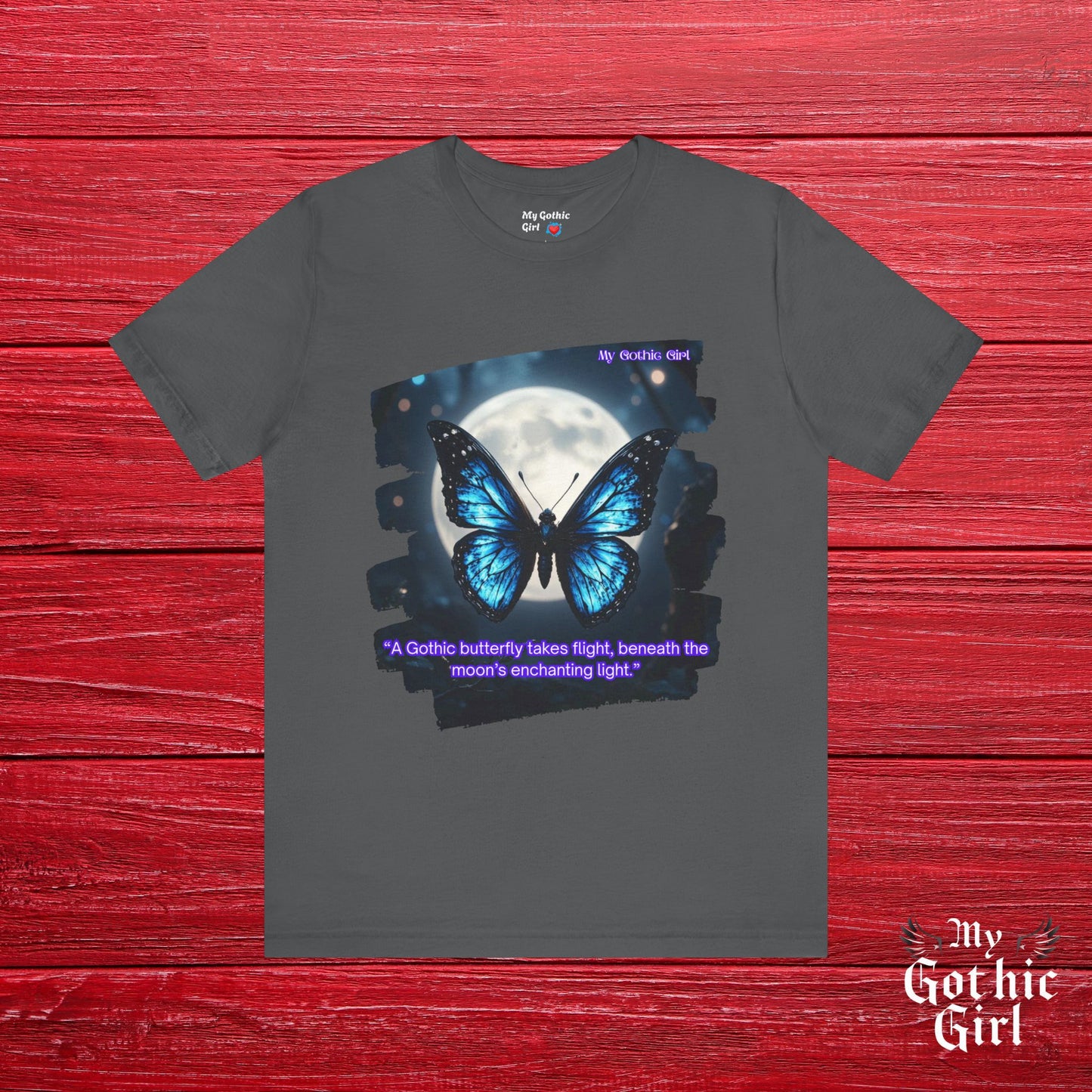 My Gothic Girl Graphic Tee – Whimsy Goth Streetwear, Dark Poetry Fashion, Alt Aesthetic Apparel
