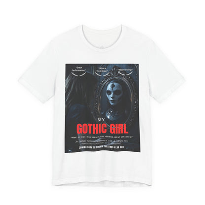 My Gothic Girl Graphic Tee – Whimsy Goth Streetwear, Dark Poetry Fashion, Alt Aesthetic Apparel
