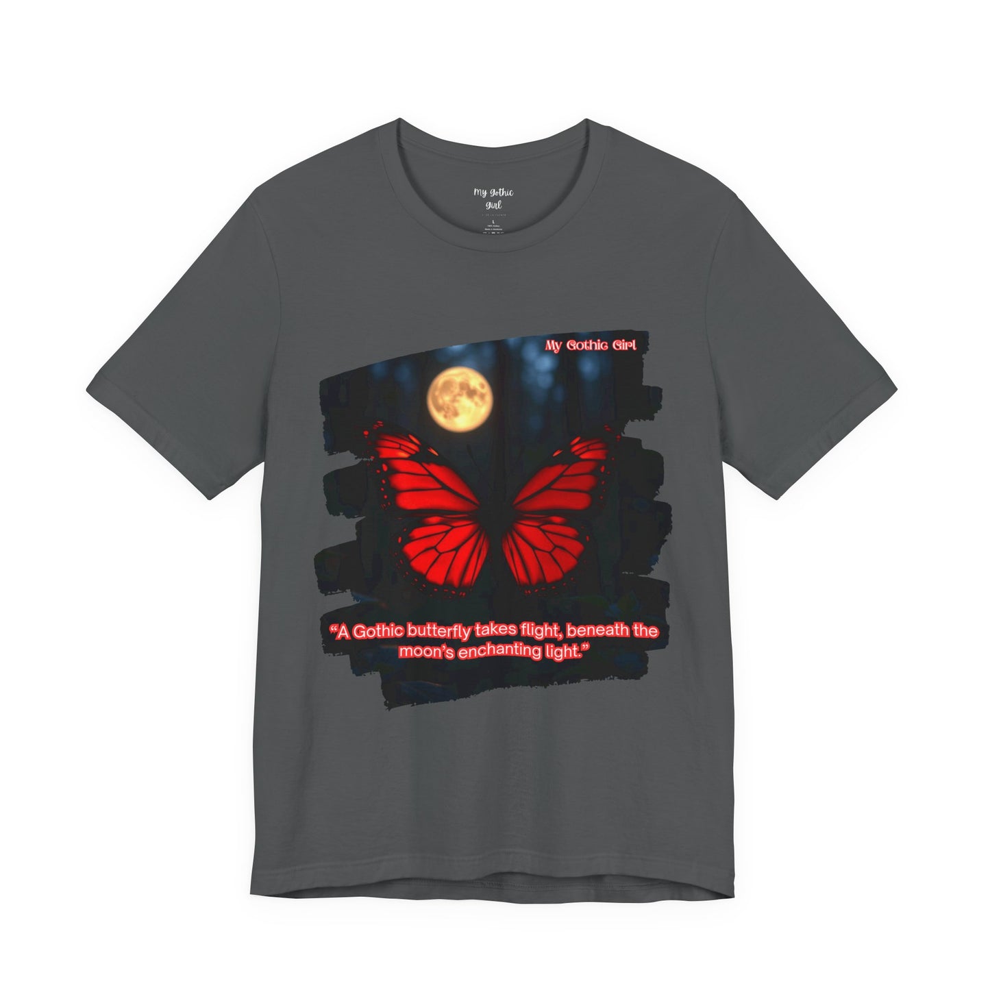 My Gothic Girl Graphic Tee – Whimsy Goth Streetwear, Dark Poetry Fashion, Alt Aesthetic Apparel
