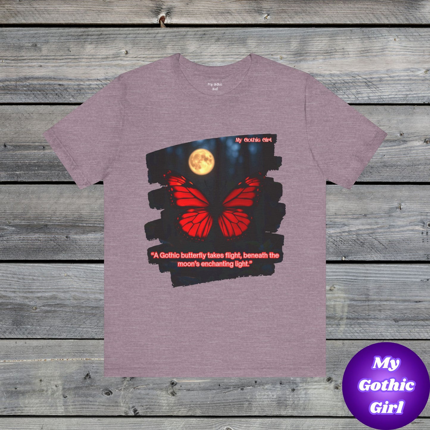 My Gothic Girl Graphic Tee – Whimsy Goth Streetwear, Dark Poetry Fashion, Alt Aesthetic Apparel