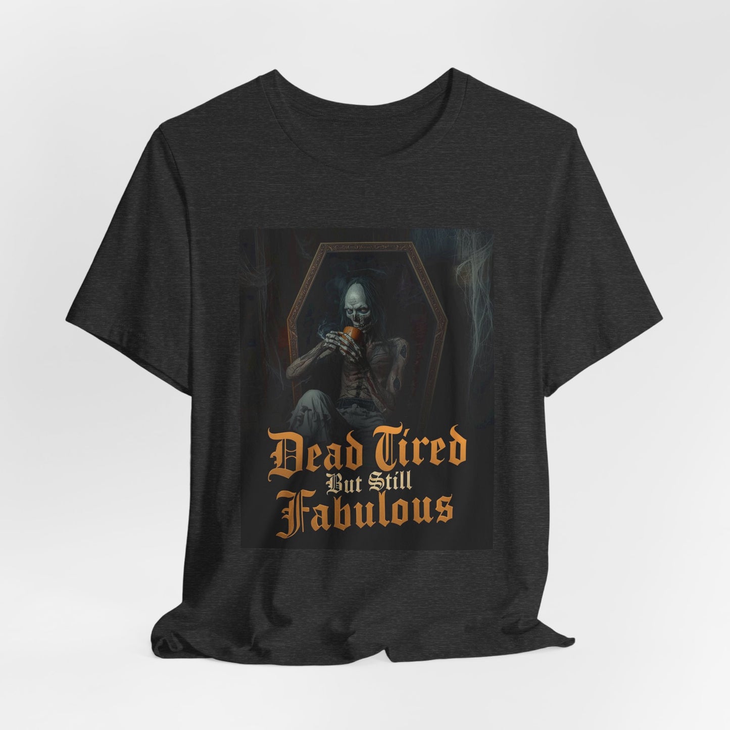 My Gothic Girl "Dead Tired But Still Fabulous" Graphic T-Shirt Unisex Gothic Dark Fashion Casual Wear