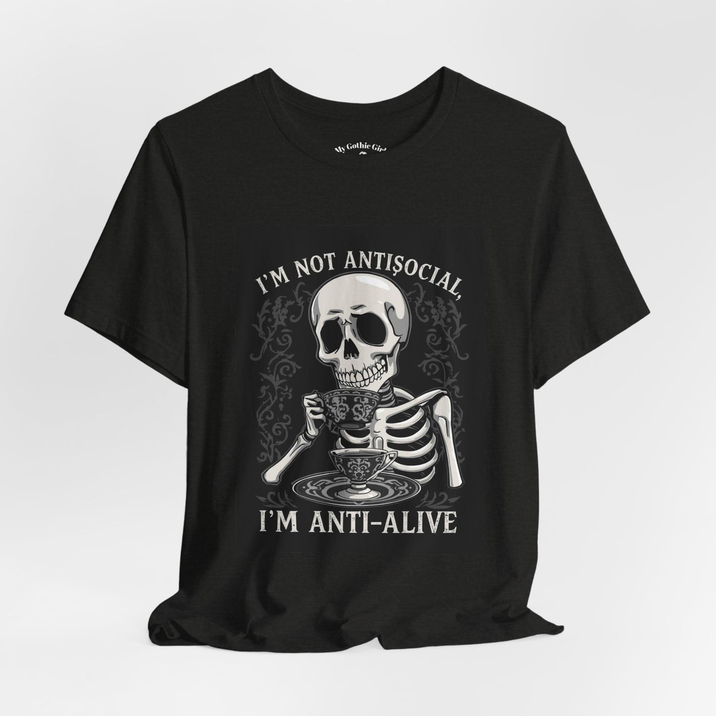 My Gothic Girl "I'M ANTI ALIVE" Graphic T-Shirt Unisex Gothic Dark Fashion Casual Wear