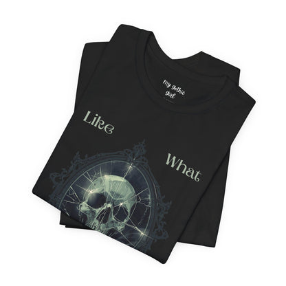 "Like What You See?" — Gothic  Skull Graphic Short Sleeve T-Shirt