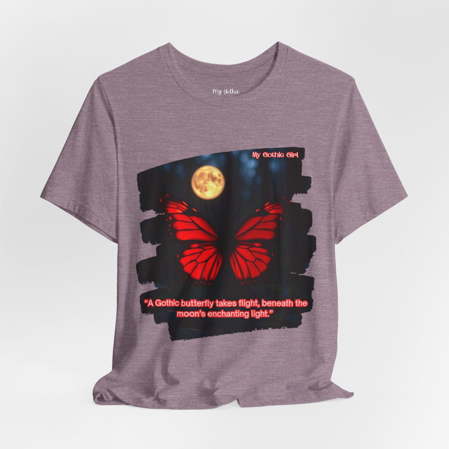 My Gothic Girl Graphic Tee – Whimsy Goth Streetwear, Dark Poetry Fashion, Alt Aesthetic Apparel