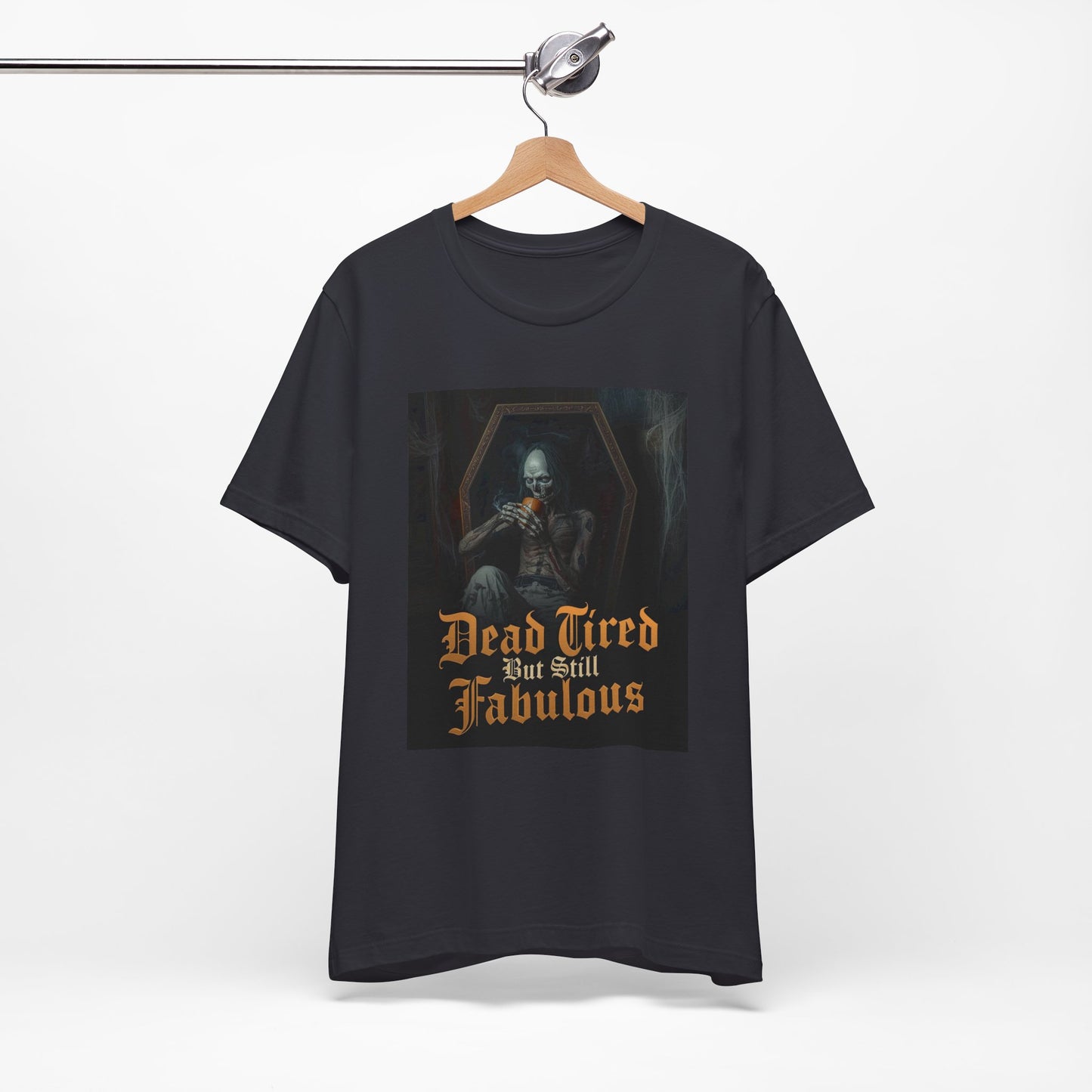 My Gothic Girl "Dead Tired But Still Fabulous" Graphic T-Shirt Unisex Gothic Dark Fashion Casual Wear
