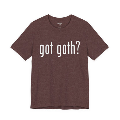 Gothic T-Shirts for Women & Men "got goth?" Dark Aesthetic & Alternative Tees – My Gothic Girl