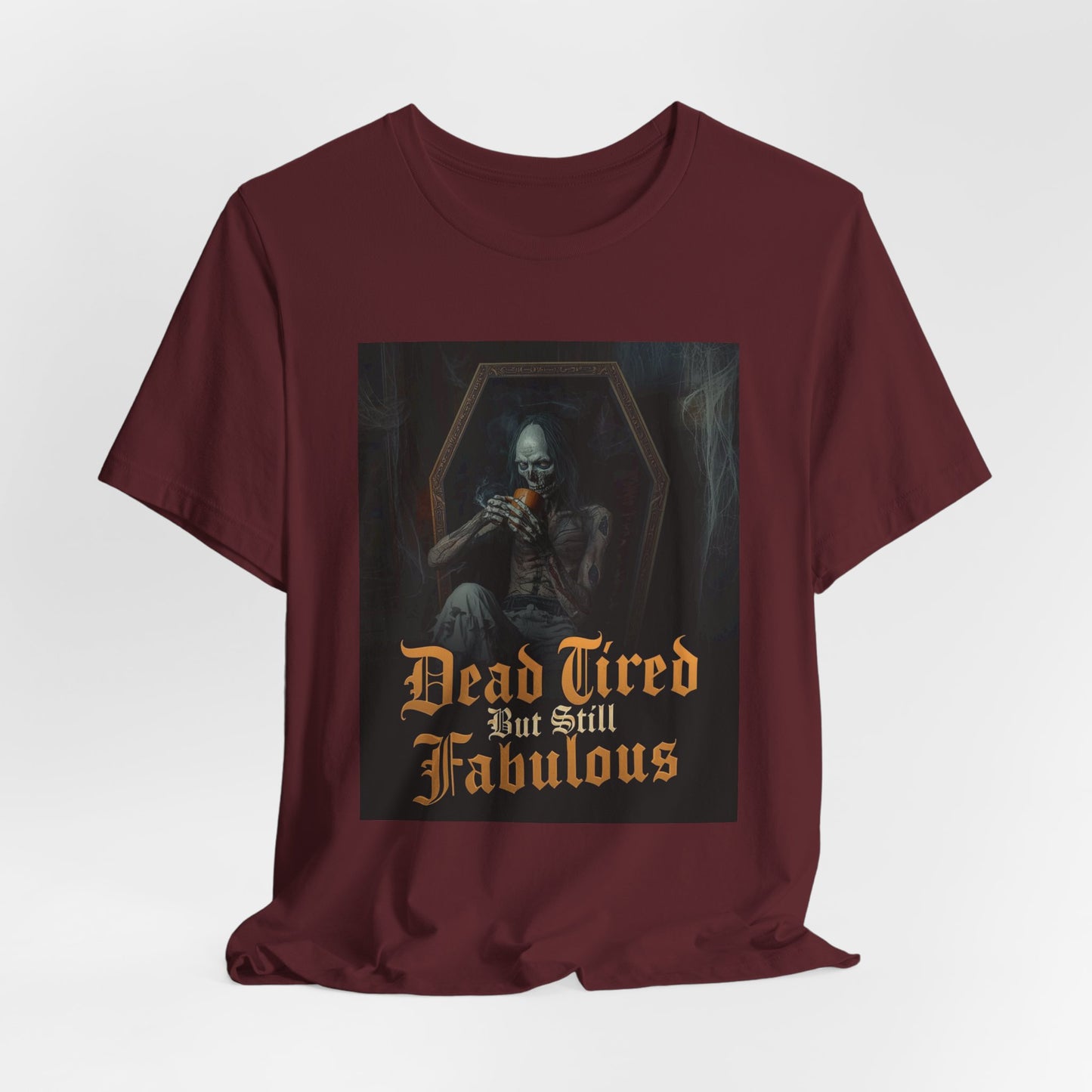 My Gothic Girl "Dead Tired But Still Fabulous" Graphic T-Shirt Unisex Gothic Dark Fashion Casual Wear