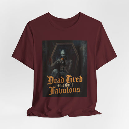 My Gothic Girl "Dead Tired But Still Fabulous" Graphic T-Shirt Unisex Gothic Dark Fashion Casual Wear