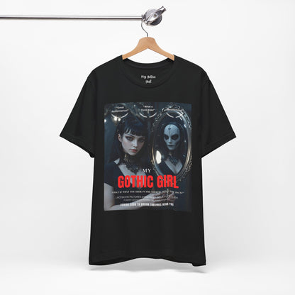 My Gothic Girl Graphic Tee – Whimsy Goth Streetwear, Dark Poetry Fashion, Alt Aesthetic Apparel