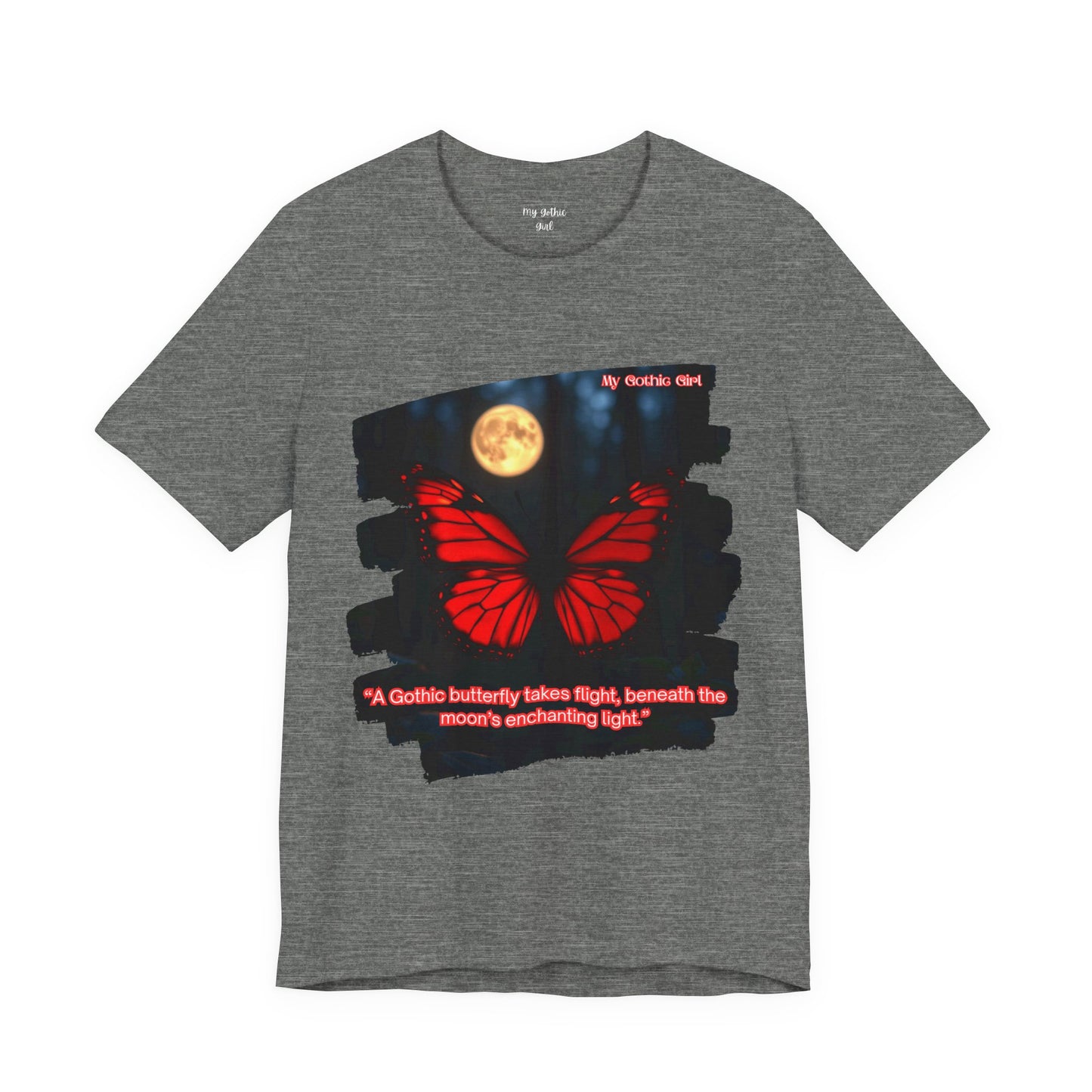 My Gothic Girl Graphic Tee – Whimsy Goth Streetwear, Dark Poetry Fashion, Alt Aesthetic Apparel