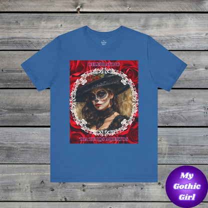 My Gothic Girl Dia De Los Muertos Graphic Tee – Gothic Streetwear, Whimsy Goth, Dark Poetry Alt Fashion