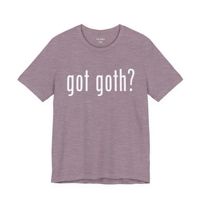 Gothic T-Shirts for Women & Men "got goth?" Dark Aesthetic & Alternative Tees – My Gothic Girl