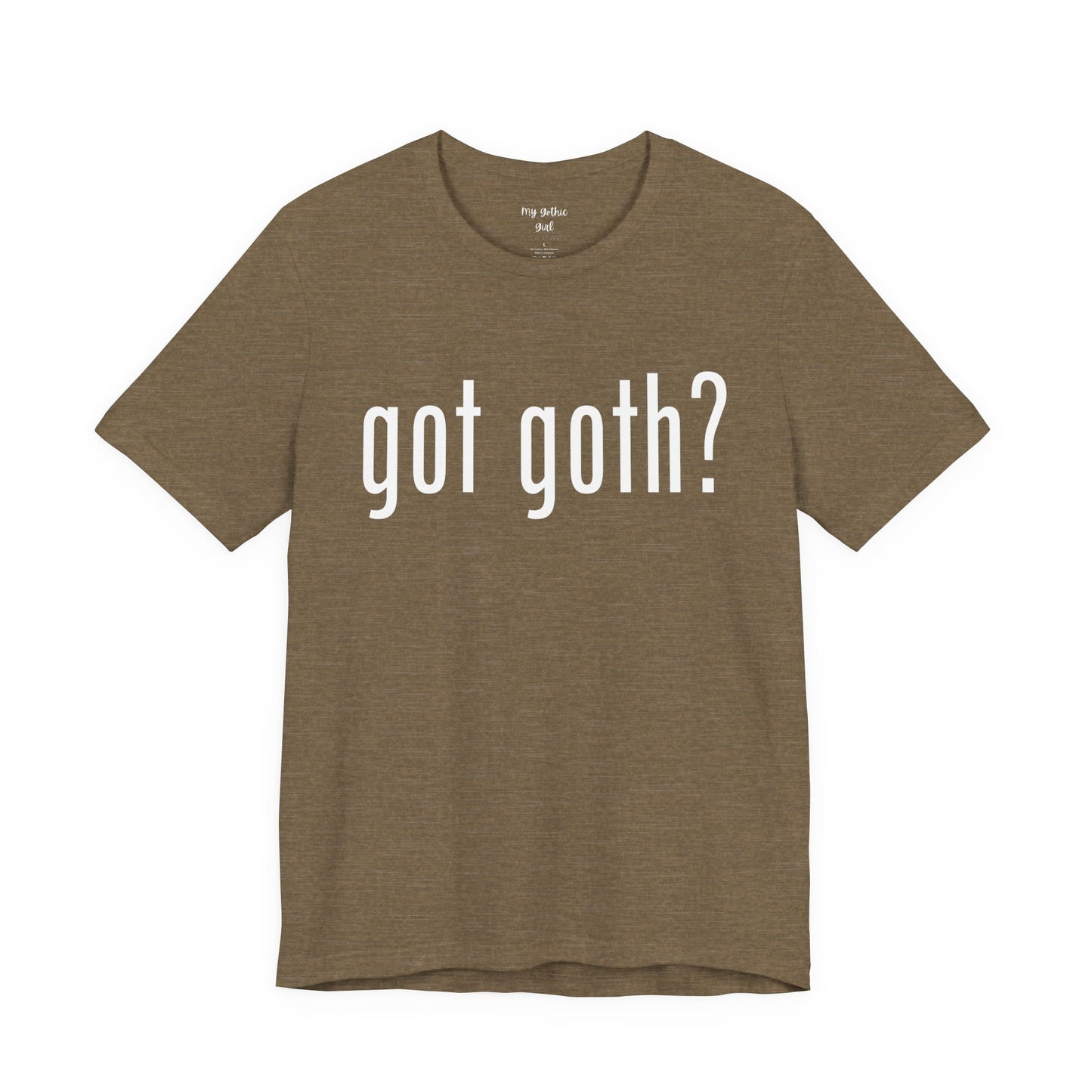 Gothic T-Shirts for Women & Men "got goth?" Dark Aesthetic & Alternative Tees – My Gothic Girl