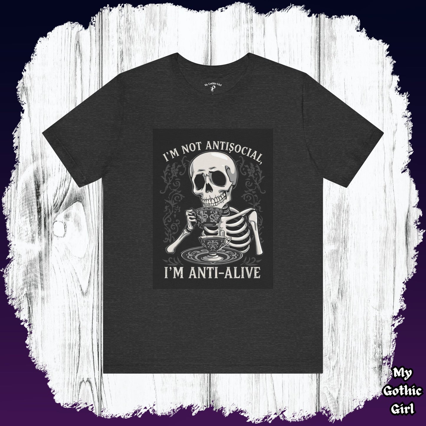 My Gothic Girl "I'M ANTI ALIVE" Graphic T-Shirt Unisex Gothic Dark Fashion Casual Wear
