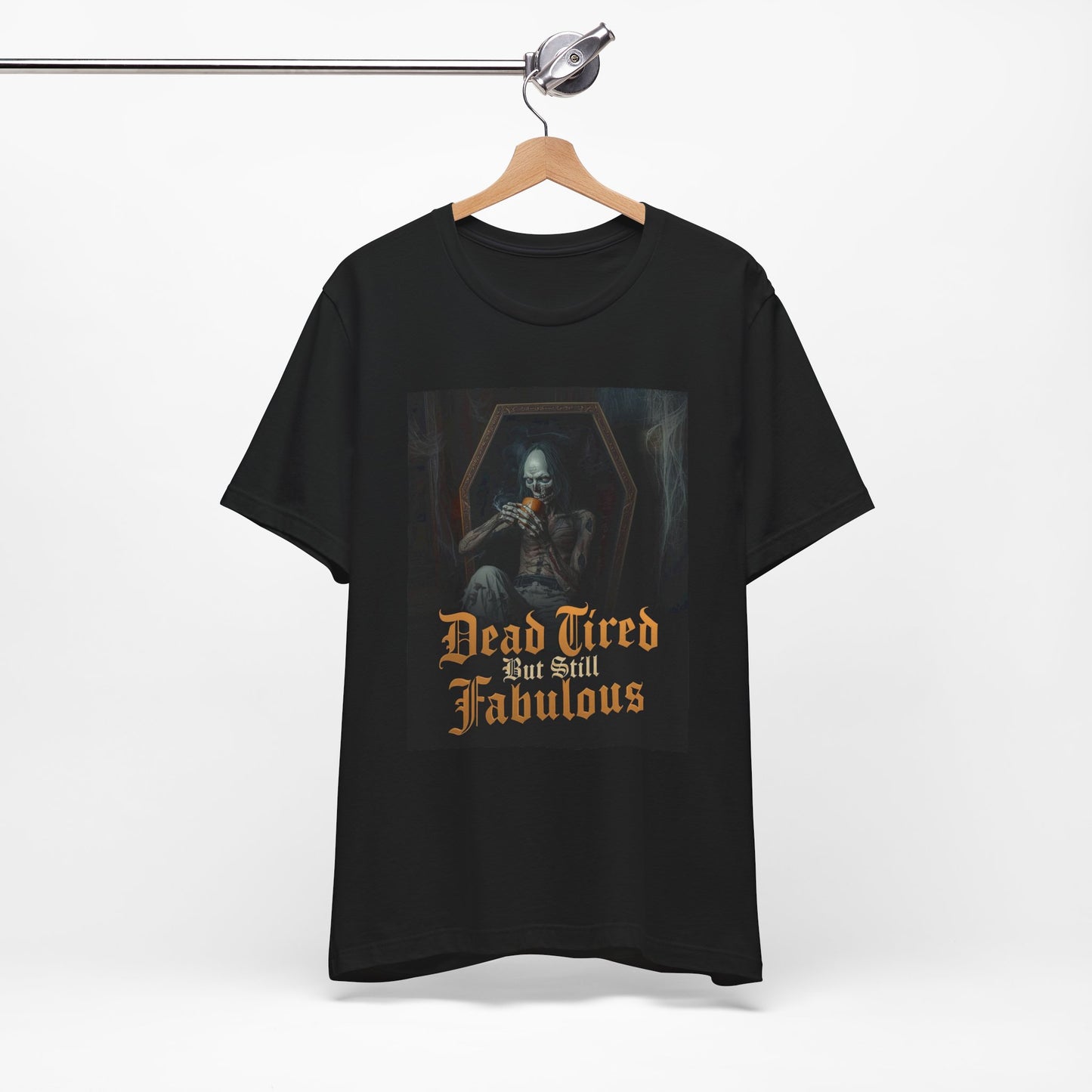 My Gothic Girl "Dead Tired But Still Fabulous" Graphic T-Shirt Unisex Gothic Dark Fashion Casual Wear
