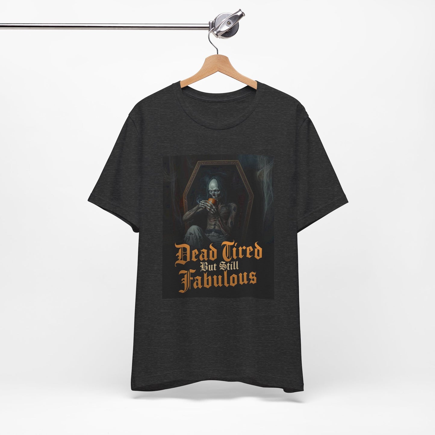 My Gothic Girl "Dead Tired But Still Fabulous" Graphic T-Shirt Unisex Gothic Dark Fashion Casual Wear