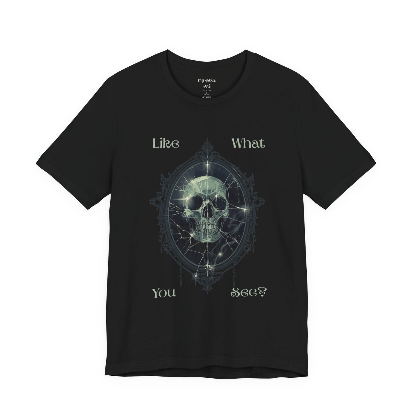 "Like What You See?" — Gothic  Skull Graphic Short Sleeve T-Shirt