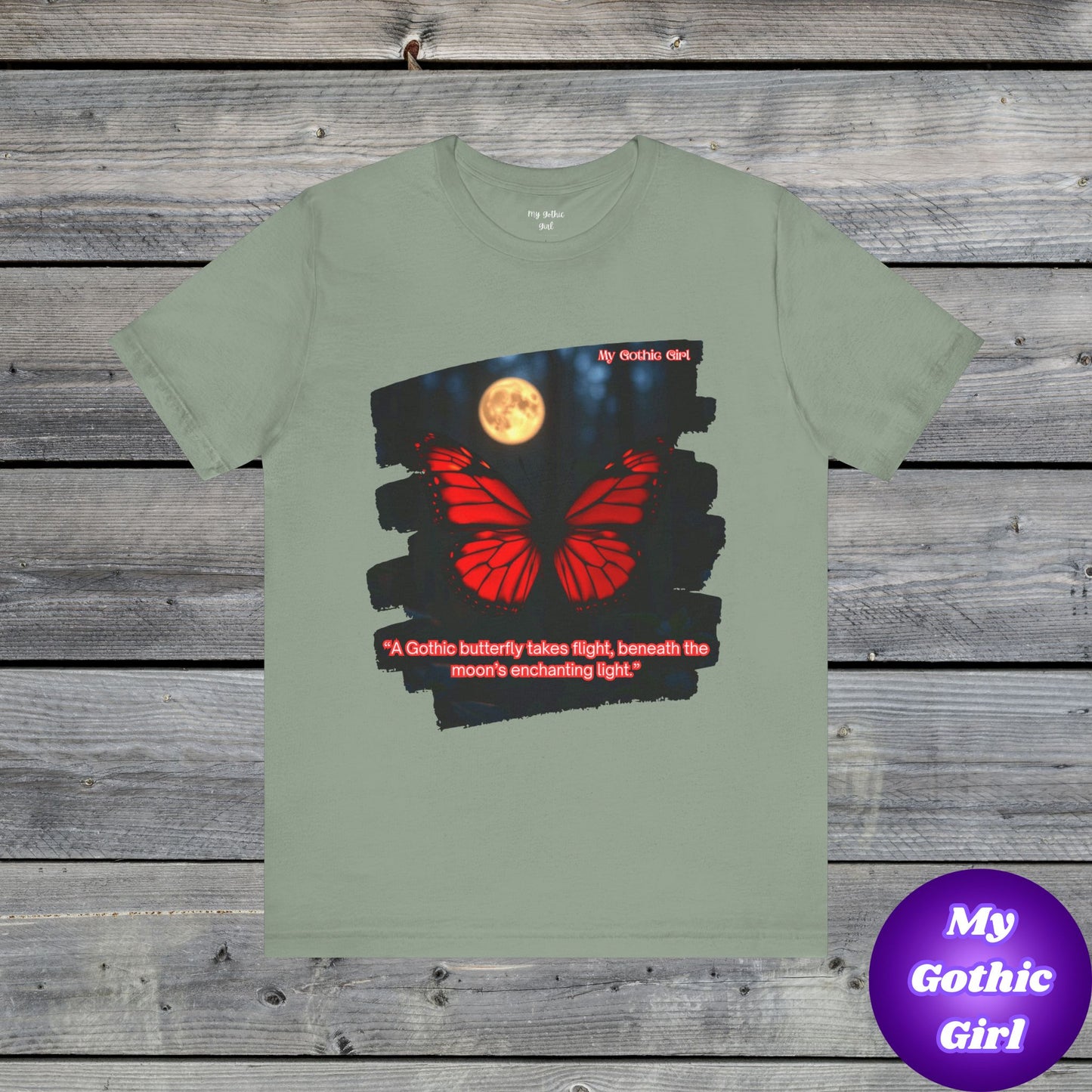 My Gothic Girl Graphic Tee – Whimsy Goth Streetwear, Dark Poetry Fashion, Alt Aesthetic Apparel