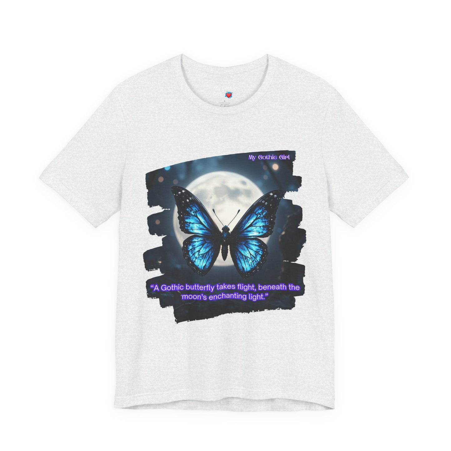 My Gothic Girl Graphic Tee – Whimsy Goth Streetwear, Dark Poetry Fashion, Alt Aesthetic Apparel